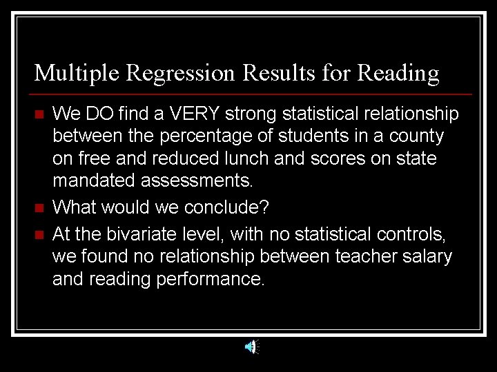 Multiple Regression Results for Reading n n n We DO find a VERY strong