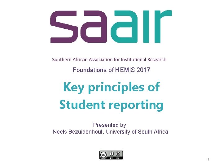 Foundations of HEMIS 2017 Key principles of Student reporting Presented by: Neels Bezuidenhout, University