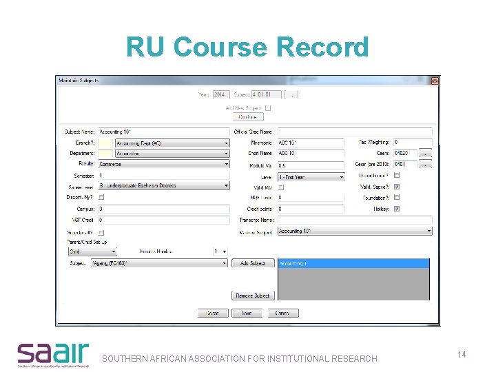 RU Course Record SOUTHERN AFRICAN ASSOCIATION FOR INSTITUTIONAL RESEARCH 14 