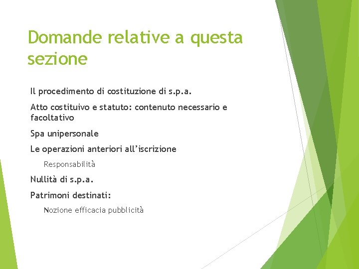 Domande relative a questa sezione Il procedimento di costituzione di s. p. a. Atto