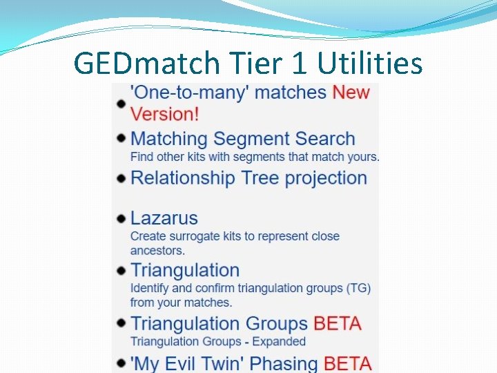 GEDmatch Tier 1 Utilities GEDmatch Tier 1 Utilities
