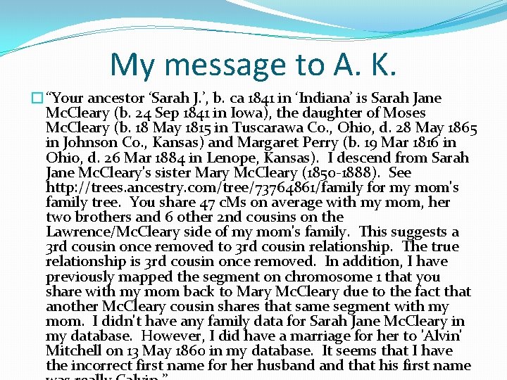 My message to A. K. �“Your ancestor ‘Sarah J. ’, b. ca 1841 in My message to A. K. �“Your ancestor ‘Sarah J. ’, b. ca 1841 in