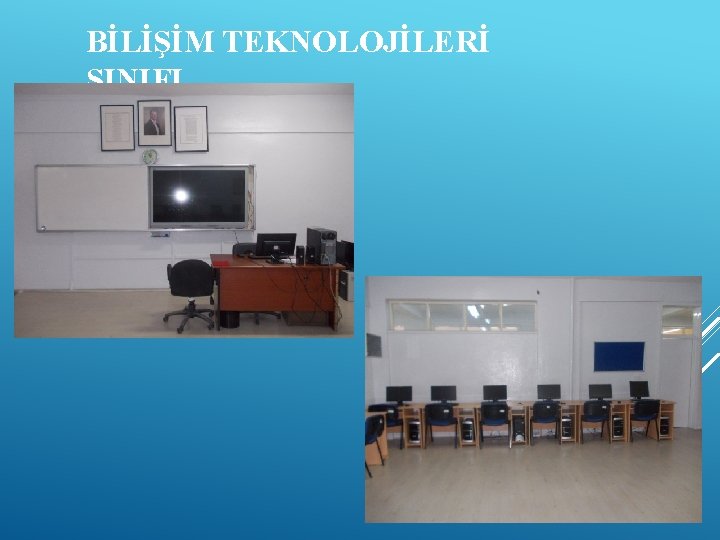 BİLİŞİM TEKNOLOJİLERİ SINIFI 
