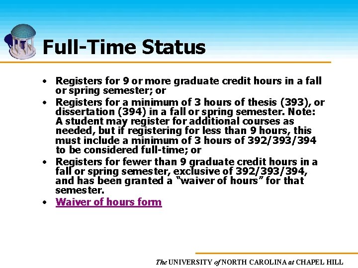 Full-Time Status • Registers for 9 or more graduate credit hours in a fall