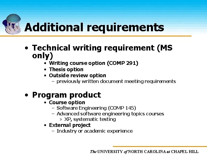 Additional requirements • Technical writing requirement (MS only) • Writing course option (COMP 291)