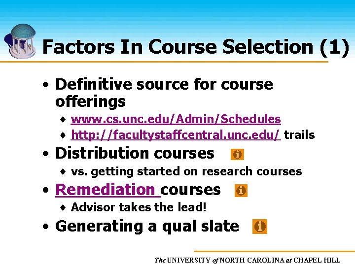 Factors In Course Selection (1) • Definitive source for course offerings ♦ www. cs.