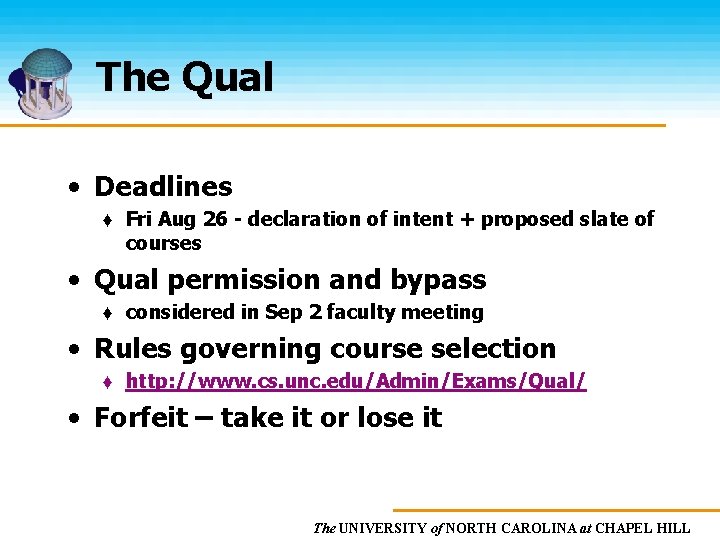 The Qual • Deadlines ♦ Fri Aug 26 - declaration of intent + proposed