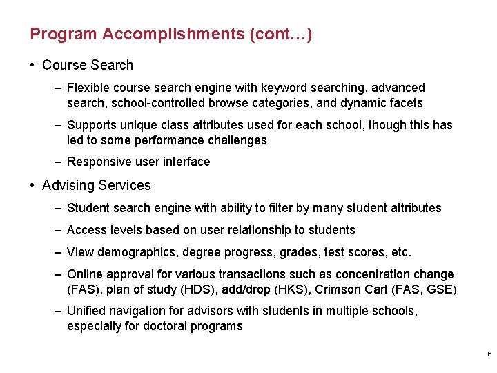 Program Accomplishments (cont…) • Course Search – Flexible course search engine with keyword searching, Program Accomplishments (cont…) • Course Search – Flexible course search engine with keyword searching,