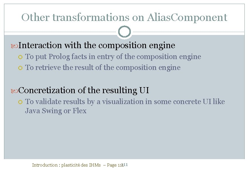 Other transformations on Alias. Component Interaction with the composition engine To put Prolog facts