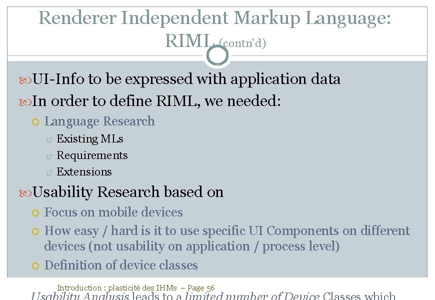 Renderer Independent Markup Language: RIML (contn’d) UI-Info to be expressed with application data In