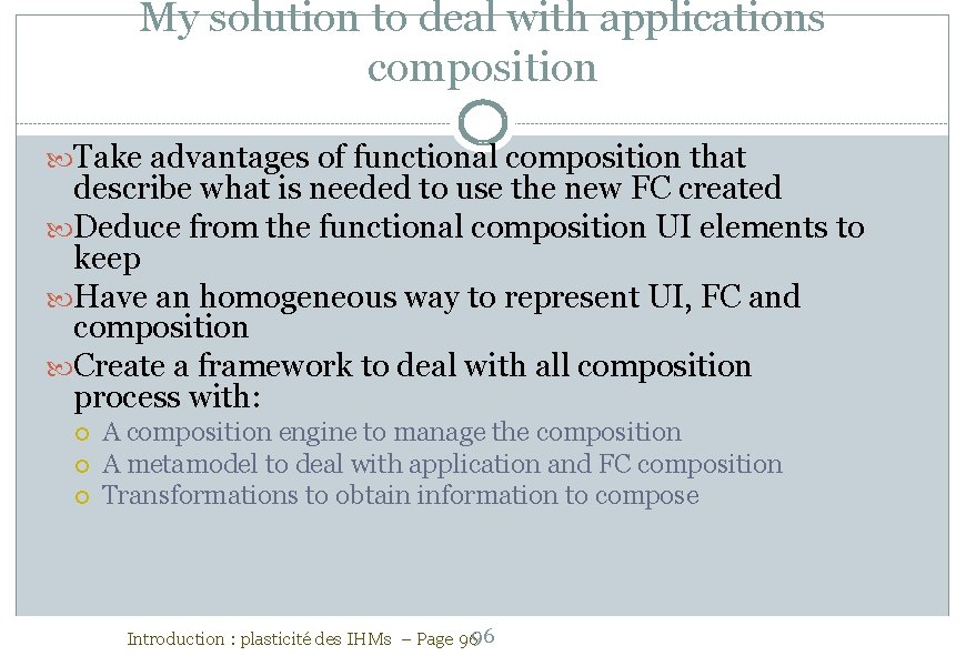 My solution to deal with applications composition Take advantages of functional composition that describe
