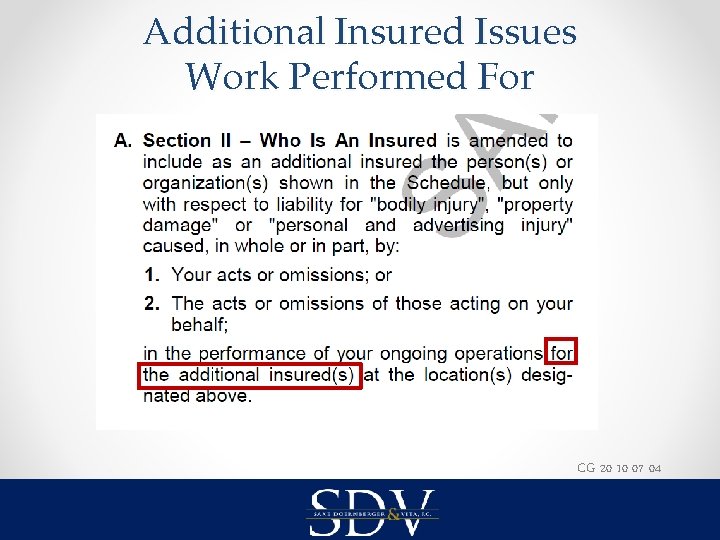 Additional Insured Issues Work Performed For CG 20 10 07 04 