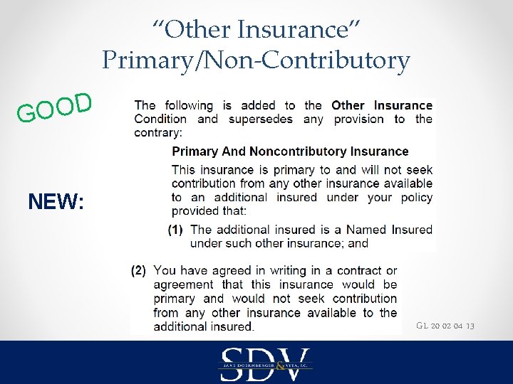 “Other Insurance” Primary/Non-Contributory D O O G NEW: GL 20 02 04 13 