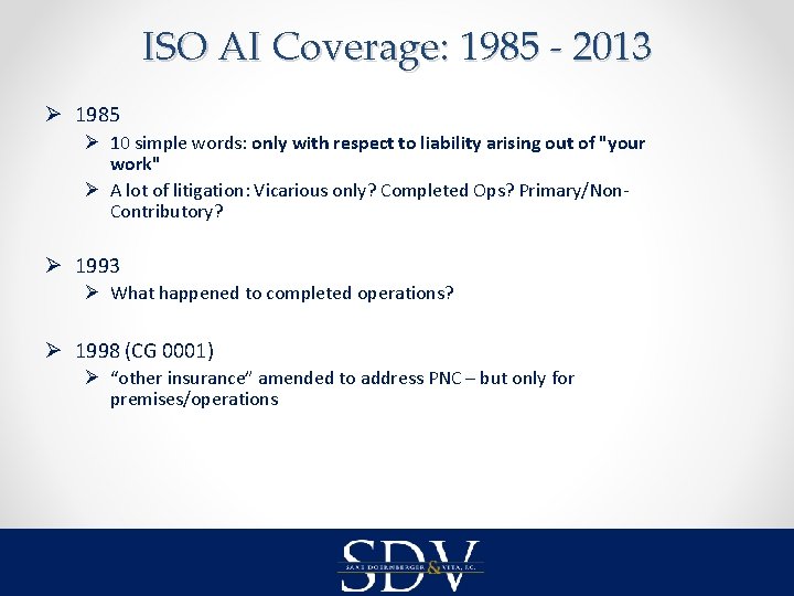 ISO AI Coverage: 1985 - 2013 Ø 1985 Ø 10 simple words: only with