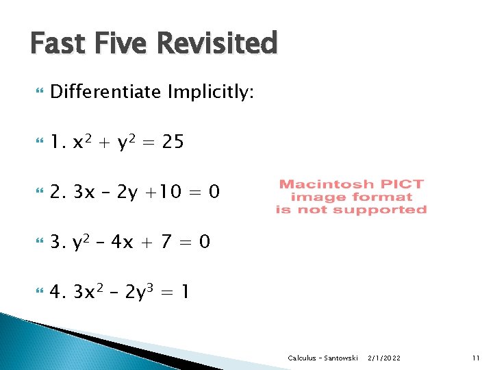 Fast Five Revisited Differentiate Implicitly: 1. x 2 + y 2 = 25 2.