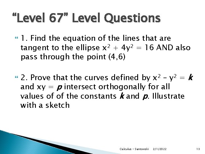 “Level 67” Level Questions 1. Find the equation of the lines that are tangent
