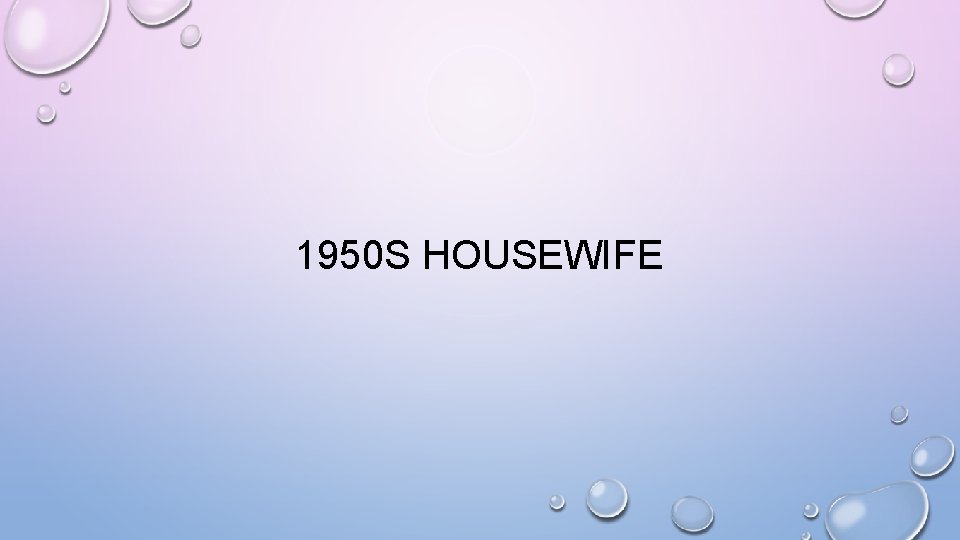 1950 S HOUSEWIFE 