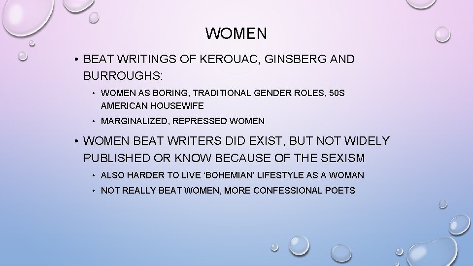 WOMEN • BEAT WRITINGS OF KEROUAC, GINSBERG AND BURROUGHS: • WOMEN AS BORING, TRADITIONAL