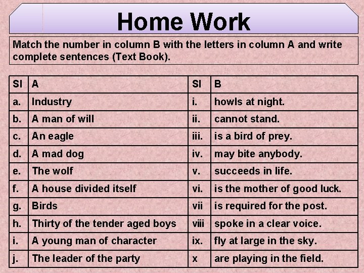 Home Work Match the number in column B with the letters in column A