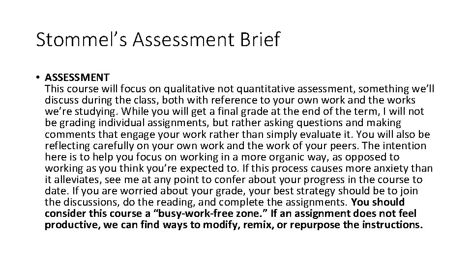 Stommel’s Assessment Brief • ASSESSMENT This course will focus on qualitative not quantitative assessment,