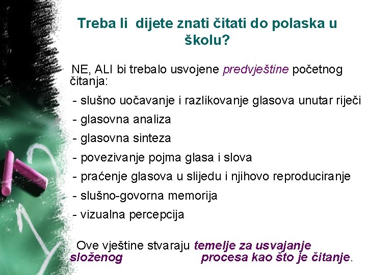 Treba li dijete znati čitati do polaska u školu? NE, ALI bi trebalo usvojene