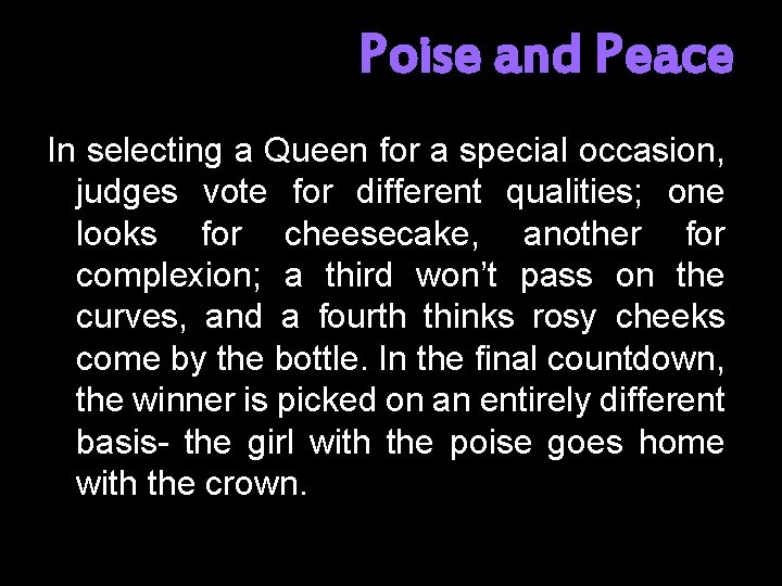 Poise and Peace In selecting a Queen for a special occasion, judges vote for