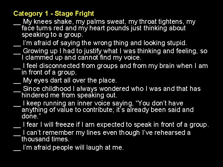 Category 1 - Stage Fright __ My knees shake, my palms sweat, my throat