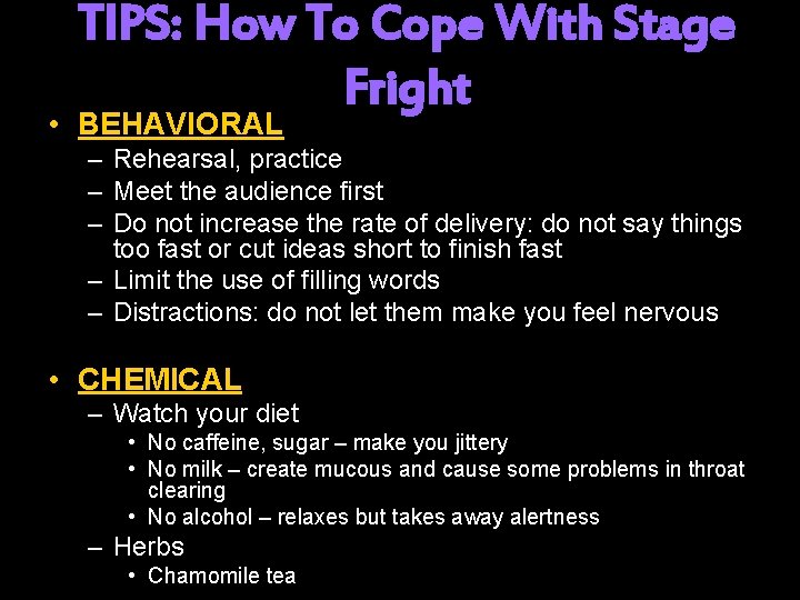 TIPS: How To Cope With Stage Fright • BEHAVIORAL – Rehearsal, practice – Meet