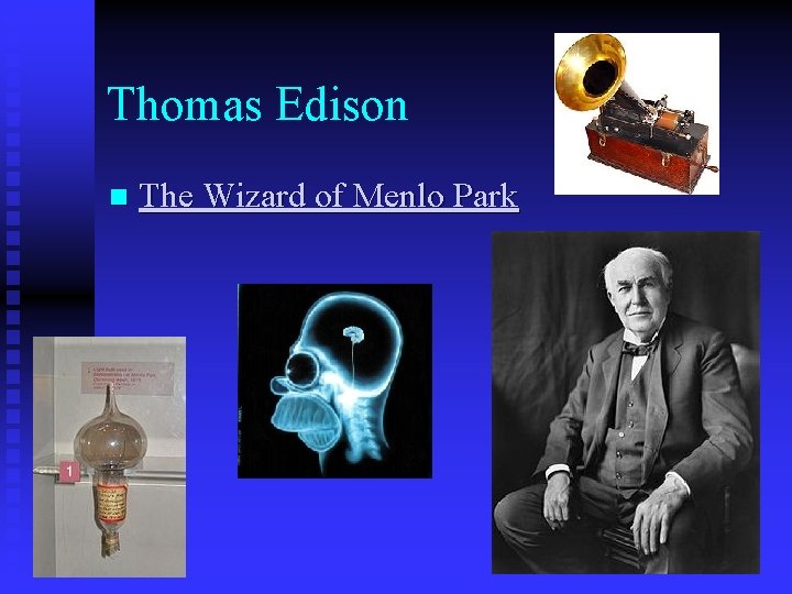 Thomas Edison n The Wizard of Menlo Park 