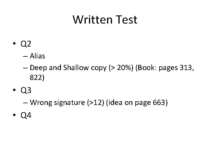 Written Test • Q 2 – Alias – Deep and Shallow copy (> 20%)