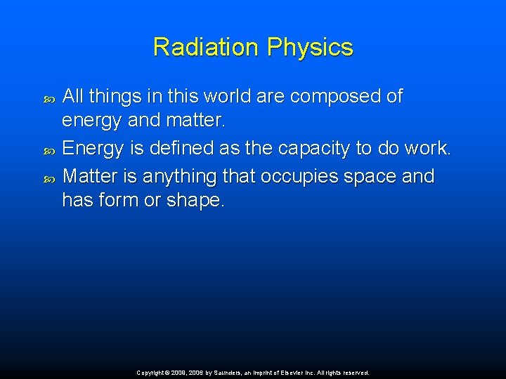 Radiation Physics All things in this world are composed of energy and matter. Energy