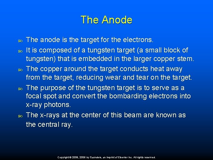 The Anode The anode is the target for the electrons. It is composed of