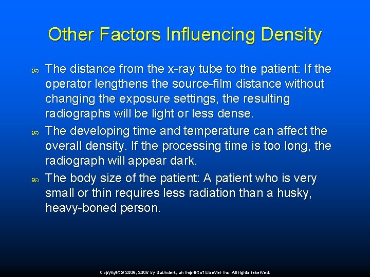 Other Factors Influencing Density The distance from the x-ray tube to the patient: If