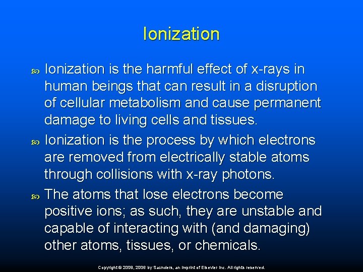 Ionization Ionization is the harmful effect of x-rays in human beings that can result