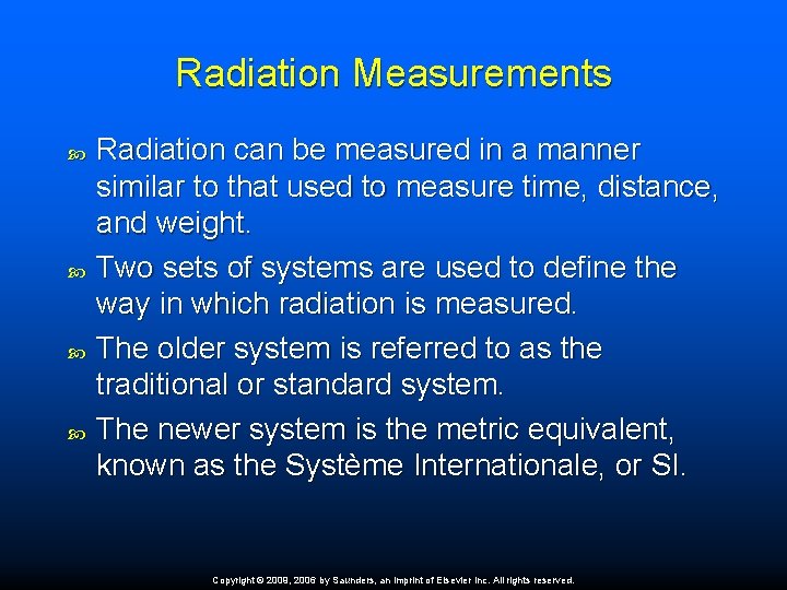 Radiation Measurements Radiation can be measured in a manner similar to that used to