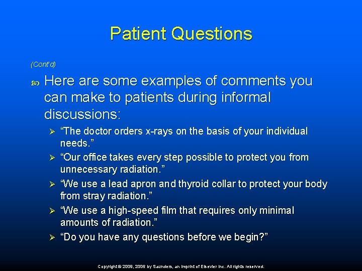 Patient Questions (Cont’d) Here are some examples of comments you can make to patients