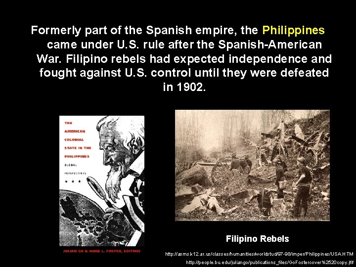 Formerly part of the Spanish empire, the Philippines came under U. S. rule after