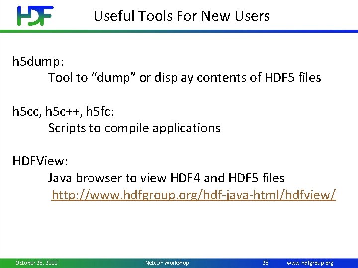 Useful Tools For New Users h 5 dump: Tool to “dump” or display contents