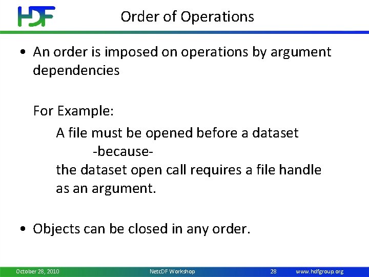 Order of Operations • An order is imposed on operations by argument dependencies For