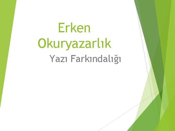 Erken Okuryazarlık Yazı Farkındalığı 