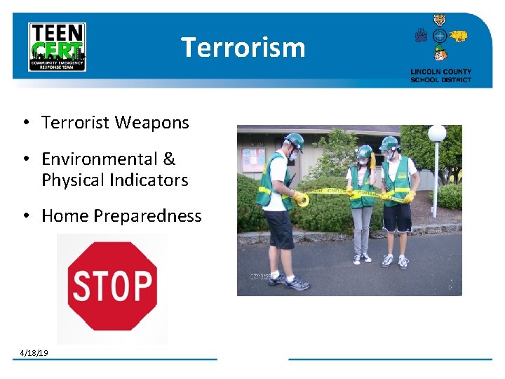 Terrorism • Terrorist Weapons • Environmental & Physical Indicators • Home Preparedness 4/18/19 