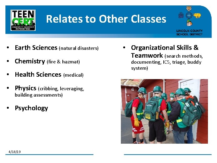 Relates to Other Classes • Earth Sciences (natural disasters) • Chemistry (fire & hazmat)