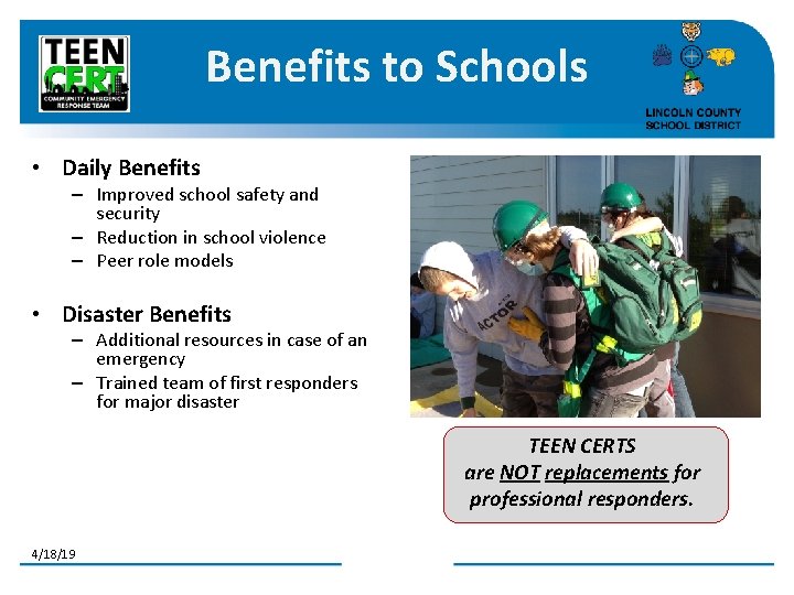 Benefits to Schools • Daily Benefits – Improved school safety and security – Reduction