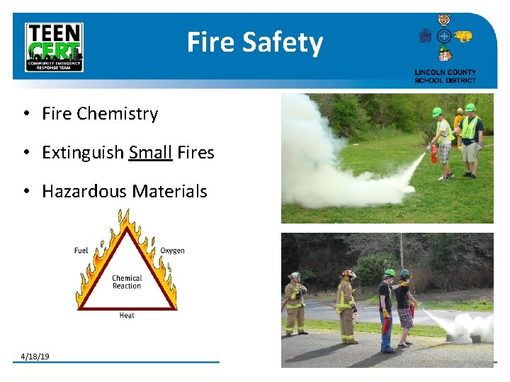 Fire Safety • Fire Chemistry • Extinguish Small Fires • Hazardous Materials 4/18/19 