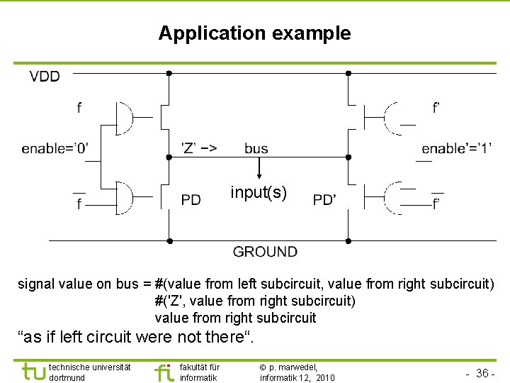 Application example input(s) signal value on bus = #(value from left subcircuit, value from