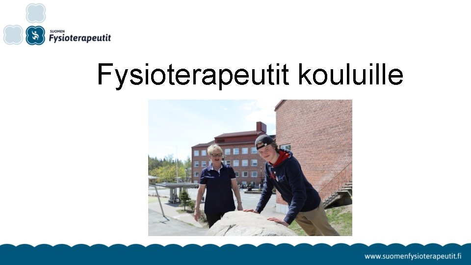 Fysioterapeutit kouluille 