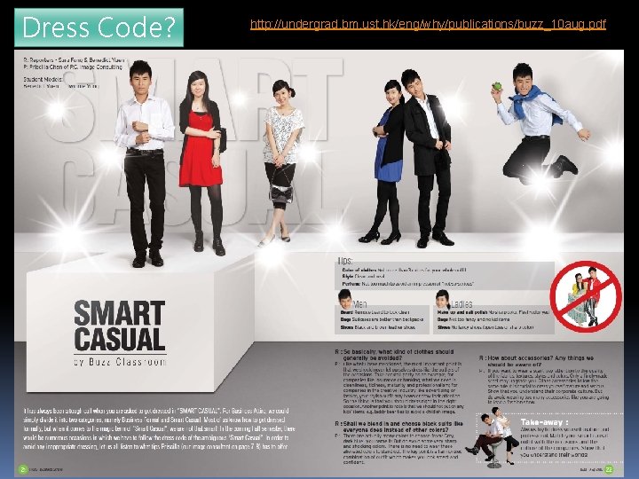 Dress Code? http: //undergrad. bm. ust. hk/eng/why/publications/buzz_10 aug. pdf 