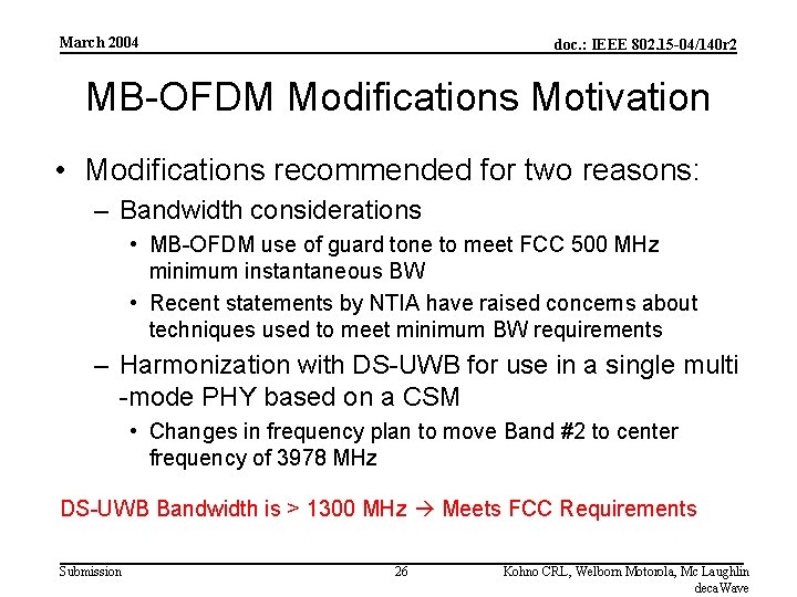 March 2004 doc. : IEEE 802. 15 -04/140 r 2 MB-OFDM Modifications Motivation •