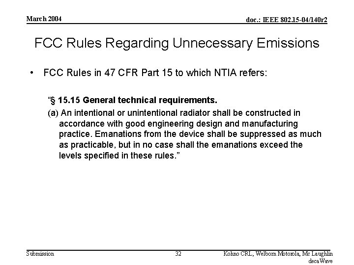 March 2004 doc. : IEEE 802. 15 -04/140 r 2 FCC Rules Regarding Unnecessary