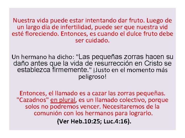 Nuestra vida puede estar intentando dar fruto. Luego de un largo día de infertilidad,
